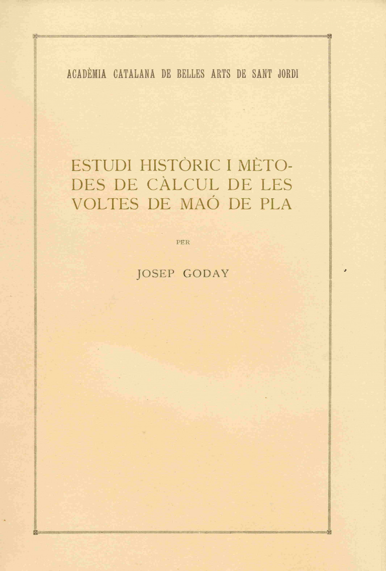 Estudi històric i mètodes de càlcul de les voltes de maó de pla - Goday i Casals, Josep