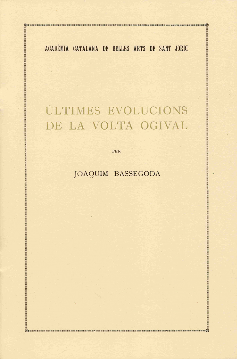 Últimes evolucions de la volta ogival - Bassegoda i Amigó, Joaquim