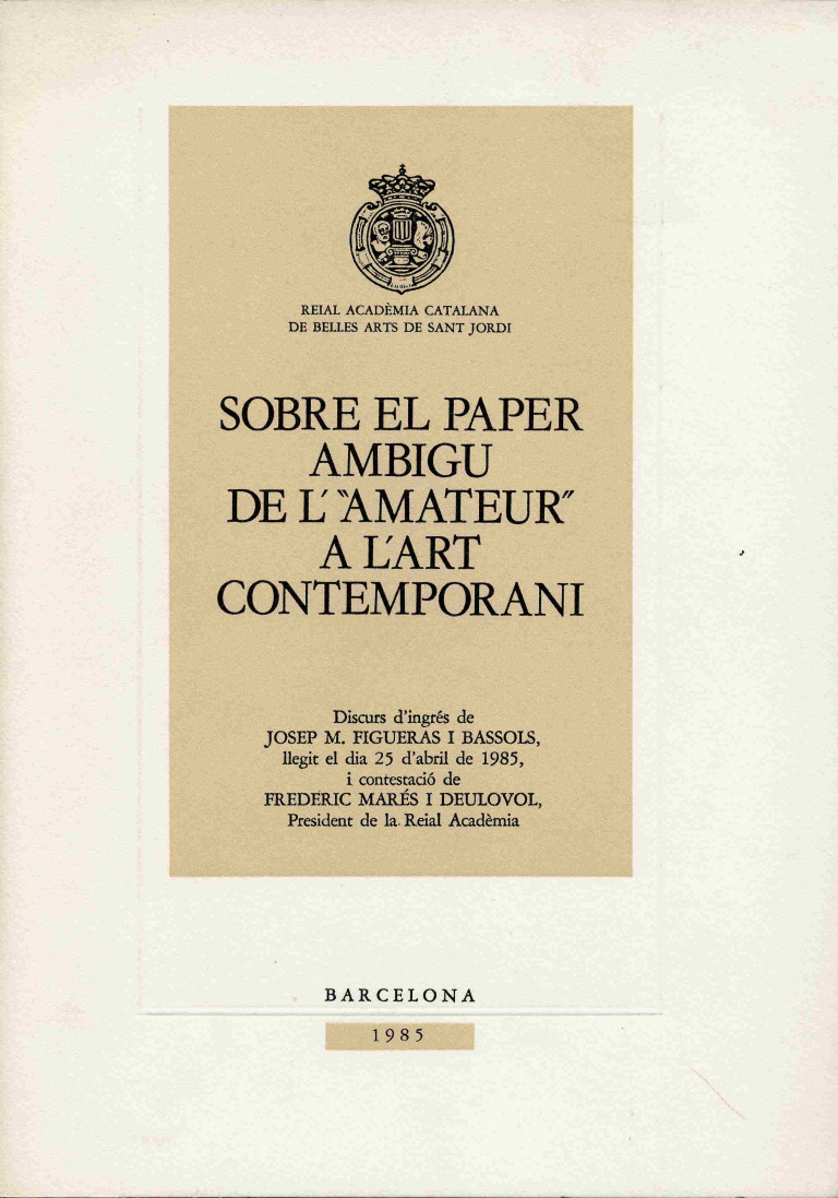Sobre el paper ambigu de l'amateur a l'art contemporani - Figueras i Bassols, Josep M