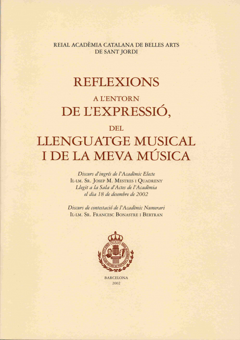 Reflexions a l'entorn de l'expressió del llenguatge musical i de la meva música - Mestres i Quadreny, Josep Maria